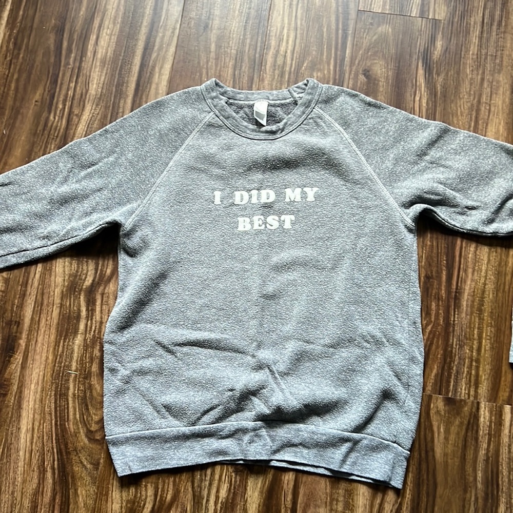 I DID MY BEST Sweatshirt size Small
